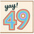 49th Birthday Card, Yay! Colourful Retro Rainbow Number 49 Card