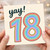 78th Birthday Card, Yay! Rainbow Number 18 Card