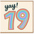 79th Birthday Card, Yay Rainbow Number 19 Card