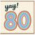 80th Birthday Card, Yay! Rainbow Number 80 Card
