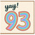 93rd Birthday Card, Yay! Colourful Rainbow Number 03 Card
