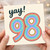 98th Birthday Card, Yay!