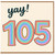 105th Birthday Card, Yay! Rainbow Milestone Birthday Card
