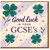 Good Luck in Your GCSEs Card - Four Leaf Clover Design - Exam Good Luck Greeting Card for Students, Teens, Son or Daughter - Encouragement for GCSE Revision and Exams