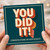 You Did It! Congratulations on Your Results Card - Exam Results Congrats Card with Bold Typography - Celebration for Him Her Friends Family