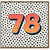 78th Birthday Card, Age 78 Birthday Card with Polka Dot Design