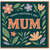 Mum Mother’s Day Card - Floral Illustrated Design - Happy Mother’s Day Mum - Cute Greeting Card for