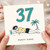 37th Birthday Card, Party Hard Beach Design