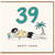 39th Birthday Card, Party Hard Beach Theme