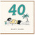 40th Birthday Card, Party Hard Tropical Beach Design