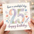 25th Birthday Card, Floral Happy Birthday Card with Have a Wonderful Day Message