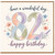 82nd Birthday Card, Have a Wonderful Day Floral Birthday Card