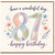 87th Birthday Card, Floral Have a Wonderful Day Happy Birthday Card