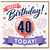 40th Birthday Card, Happy Birthday Today Celebration Card
