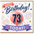 73rd Birthday Card, Happy Birthday Today Balloon and Fireworks Card