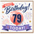 79th Birthday Card, Happy Birthday Today Celebration Card