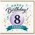 8th Birthday Card, Happy Birthday Today Celebration Card