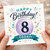 8th Birthday Card, Happy Birthday Today Celebration Card