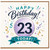 23rd Birthday Card, Happy Birthday 23 Today Celebration Card