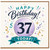 37th Birthday Card, Happy Birthday 37 Today Celebration Card