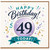49th Birthday Card, Happy Birthday Today Card for 49 Year Old