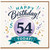 54th Birthday Card, Happy Birthday Today Card