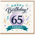 65th Birthday Card, Happy Birthday Today Celebration Card