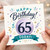 65th Birthday Card, Happy Birthday Today Celebration Card