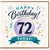 72nd Birthday Card, Happy Birthday 72 Today Celebration Card