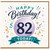 82nd Birthday Card, Happy Birthday Today Celebration Card