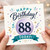 88th Birthday Card, Happy Birthday Today Celebration Card