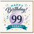 99th Birthday Card, Happy Birthday Today Card