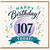 107th Birthday Card, Happy Birthday Today Card