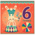 6th Birthday Card, Cute Rabbit Circus Theme