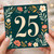 25th Birthday Card, Floral Number 25 Card