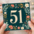 51st Birthday Card, Floral Number 51 Birthday Card