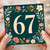 67th Birthday Card, Floral 67 Birthday Card