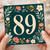 89th Birthday Card, Floral Milestone Birthday Card