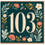 103rd Birthday Card, Floral Botanical Age 103 Birthday Card