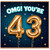 43rd Birthday Card, OMG You're 43 Card