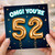 52nd Birthday Card, OMG You're 52 Funny Milestone Card
