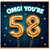 58th Birthday Card, OMG! You’re 58 Celebration Card