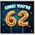 62nd Birthday Card, OMG You're 62 Gold Balloon Design