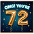 72nd Birthday Card, OMG You're 72 Celebration Card