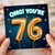 76th Birthday Card, OMG You're 76 Gold Balloon Design
