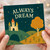 Always Dream Castle Illustrated Greeting Card - Inspirational Congratulations Card for Graduation or New Job - Blank Inside