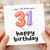 31st Birthday Card, Happy Birthday Balloon Card for 31 Year Old
