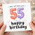 55th Birthday Card, 55 Birthday Card, Happy Birthday Card for Her or Him