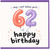 62nd Birthday Card, Happy Birthday Card for 62 Year Old