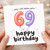 69th Birthday Card, Funny Happy Birthday Card